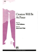 Creation Will Be At Peace by Page Anna Laura for SATB