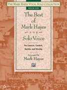 Best of Mark Hayes for Solo Voice by - Hayes Mark - for Medium-High Book