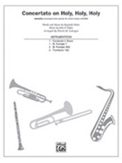Concertato on Holy Holy Holy by Dykes John Bacchus - Liebergen Patrick M - for Instrument Pak