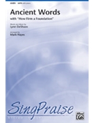 Ancient Words by DeShazo Lynn - Hayes Mark - for SATB