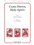 Come Down Holy Spirit by Dengler Lee for SATB