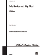 My Savior And My God by Althouse Jay for SAB and Piano