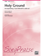 Holy Ground with God Himself Is With Us by Davis Geron - Drennan Patti - for SATB