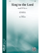 Sing to the Lord by Medema Ken - Althouse Jay - for SATB