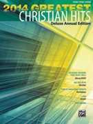 2014 Greatest Christian Hits by for Piano/Vocal