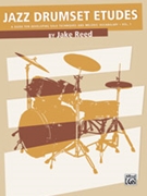 Jazz Drumset Etudes by Reed Jake for Drumset