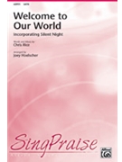 Welcome to Our World by Rice Chris - Hoelscher Joey - for SATB