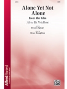 Alone Yet Not Alone (From the film Alone Yet Not Alone) by Broughton Bruce for SATB