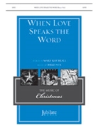 When Love Speaks the Word by Nix Brad for SATB