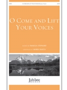 O Come and Lift Your Voices by Hayes Mark for SATB