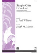 Simple Gifts From God by Martin Joseph M for SATB