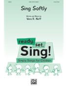 Sing Softly by Neff Vera R for Unison/2-Part