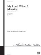 My Lord What A Morning by - Althouse Jay - for SATB (Trad Spiritual)