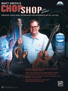 Matt Smith's Chop Shop for Guitar for w/ DVD