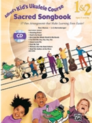 Alfred's Kid's Ukulele Course Sacred Songbook 1 & 2 by Manus and Harnsberger for Ukulele