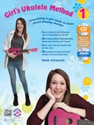 Girl's Ukulele Method 1 by Tish Ciravolo for Ukulele/CD
