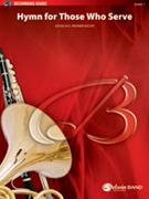 Hymn for Those Who Serve [Concert Band] by Wagner Douglas E for Conductor Score