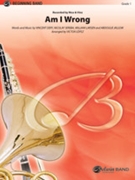 Am I Wrong [Concert Band] by Vincent Day; Nicolay Noco and Vinz for Conductor Score