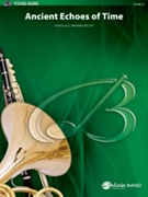 Ancient Echoes of Time [Concert Band] by Wagner Douglas E for Conductor Score