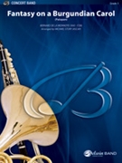 Fantasy on a Burgundian Carol [Concert Band] by de la Monnoye Bernard - Story Michael - for Conductor Score