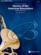 Heroes of the American Revolution [Concert Band] by Brubaker Jerry for Conductor Score