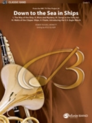 Down to the Sea in Ships (from the NBC TV Film Project 20) [Concert Band] by Bennett Robert Russell - Glaser Kyle - for Conductor Score