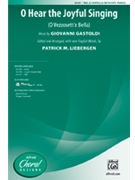 O Hear the Joyful Singing by Gastoldi Giovanni - Liebergen Patrick M - for TBB a cappella