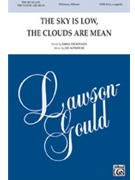 Sky Is Low the Clouds Are Mean by Althouse Jay for SATB divisi a cappella