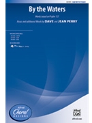 By the Waters by Perry Dave and Jean for SAB and Piano