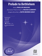 Prelude to Bethlehem by Clementi Muzio - Gray Ruth Morris - for SSA