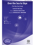 Over the Sea to Skye by Boulton Harold - Wagner Douglas E - for SSA and Piano