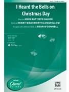 I Heard the Bells on Christmas Day by Calkin John Baptiste - O'Connell Ryan - for TTB