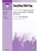 Everything I Didn't Say by Irwin Feldman and Hood - Billingsley Alan - 5 Seconds of Summer for SSA