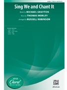 Sing We and Chant It by Morley Thomas - Robinson Russell L - for TTBB a cappella