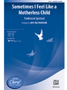 Sometimes I Feel Like a Motherless Child by - Althouse Jay - for SAB and Piano