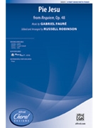 Pie Jesu (From Requiem Op. 48) by Faure Gabriel - Robinson Russell L - for 3-Part Mixed and Piano