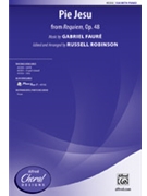 Pie Jesu (From Requiem Op. 48) by Faure Gabriel - Robinson Russell L - for SSA and Piano