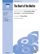Heart of the Matter by Henley Campbell and Souther - Gilpin Greg - The Eagles for SAB and Piano