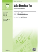 Make Them Hear You by Flaherty Stephen - Hayes Mark - for TTBB and Piano