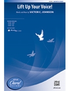 Lift Up Your Voice by Johnson Victor C for SAB and Piano