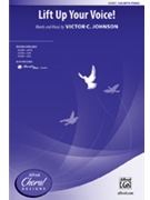 Lift Up Your Voice by Johnson Victor C for SSA