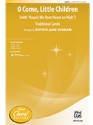 O Come Little Children by Traditional Carols - Schram Ruth Elaine - for 2-Part