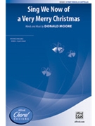 Sing We Now of a Very Merry Christmas by Moore Donald for 3-Part Mixed a cappella