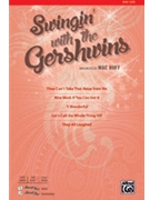 Swingin with the Gershwins by Gershwin George - Huff Mac - for SATB