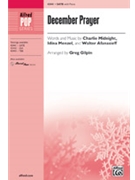 December Prayer by Midnight / Menzel / Afanasieff - Gilpin Greg - for SATB and Piano