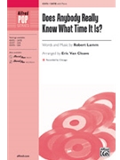 Does Anybody Really Know What Time It Is by Lamm Robert - Van Cleave Eric - Chicago for SATB
