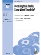 Does Anybody Really Know What Time It Is by Lamm Robert - Van Cleave Eric - Chicago for SSA