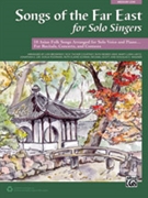 Songs of the Far East for Solo Singers by - Various - for Medium Low Voice