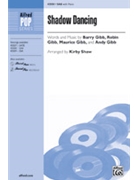 Shadow Dancing by Gibb - Shaw Kirby - for SAB