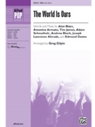 World Is Ours by BlaccArmatoJames - Gilpin Greg - for SSA